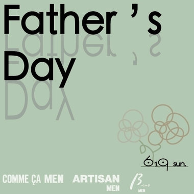 父の日ギフト［6.19 Sun.］| コムサ・メン、βメン、アルチザン・メン
