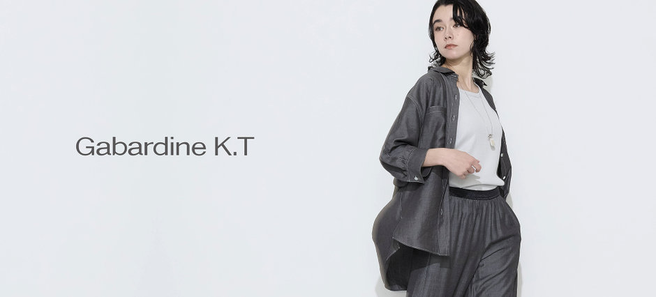 ギャバジンK.T (Gabardine K.T)公式通販|ファイブフォックス ギャバジンK.T (Gabardine K.T)公式通販|ファイブフォックス
