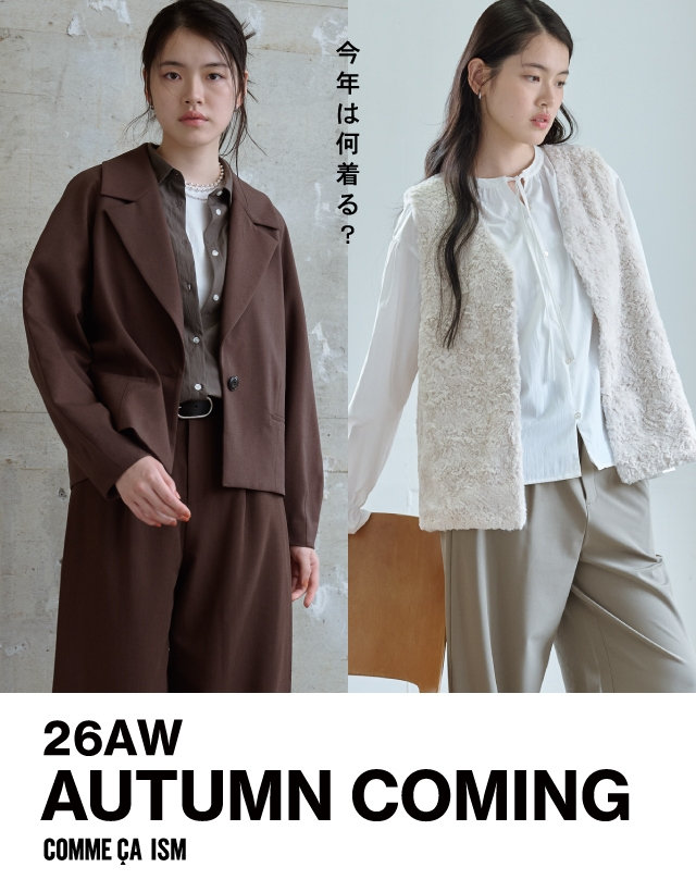 26AW NEW COLLECTION│ コムサイズム