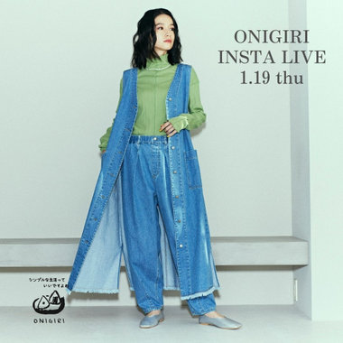 1.19(thu) ONIGIRI  INSTA LIVE