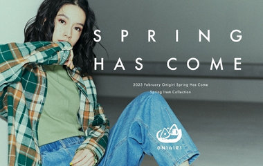 SPRING HAS COME｜ONIGIRI