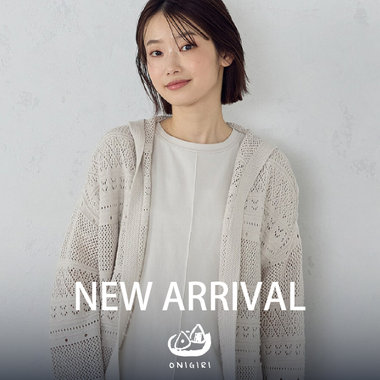 NEW ARRIVAL｜ONIGIRI