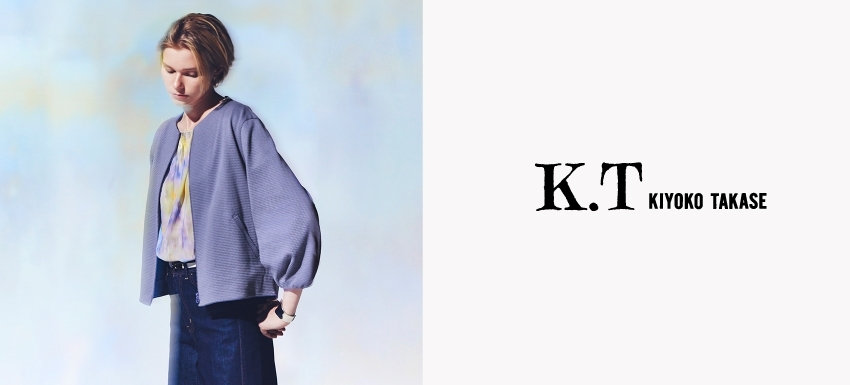 K.T KIYOKO TAKASE (K.T キヨコ タカセ)｜公式通販｜ファイブ 