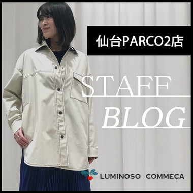 【仙台PARCO店】便利アイテム春のアウターのご紹介