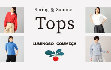 TOPS特集｜ルミノーゾ・コムサ