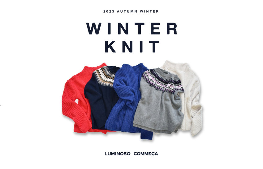 ルミノーゾ-コムサ-冬ニット-WINTER KNIT