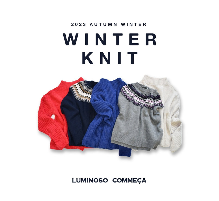 ルミノーゾ-コムサ-冬ニット-WINTER KNIT
